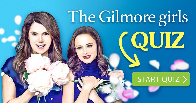 The Gilmore Girls Quiz